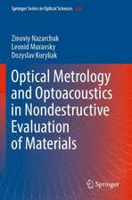 Optical Metrology and Optoacoustics in Nondestructive Evaluation of Materials