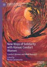 New Ways of Solidarity with Korean Comfort Women: Comfort Women and What Remains