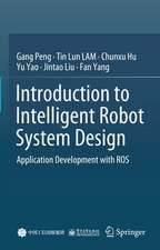 Introduction to Intelligent Robot System Design: Application Development with ROS