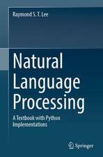 Natural Language Processing: A Textbook with Python Implementation