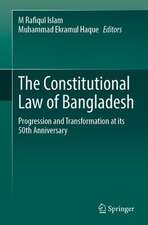 The Constitutional Law of Bangladesh: Progression and Transformation at its 50th Anniversary