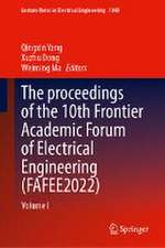 The proceedings of the 10th Frontier Academic Forum of Electrical Engineering (FAFEE2022)