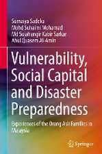 Vulnerability, Social Capital and Disaster Preparedness: Experiences of the Orang Asli Families in Malaysia