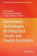 Interconnect Technologies for Integrated Circuits and Flexible Electronics