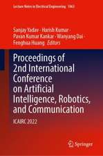 Proceedings of 2nd International Conference on Artificial Intelligence, Robotics, and Communication: ICAIRC 2022