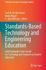 Standards-Based Technology and Engineering Education: 63rd Yearbook of the Council on Technology and Engineering Teacher Education