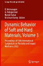 Dynamic Behavior of Soft and Hard Materials, Volume 3: Proceedings of 13th International Symposium on Plasticity and Impact Mechanics 2022