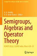 Semigroups, Algebras and Operator Theory: ICSAOT 2022, CUSAT, India, March 28–31