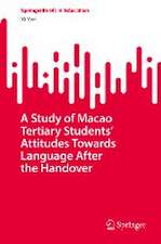 A Study of Macao Tertiary Students’ Attitudes Towards Language After the Handover