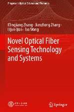 Novel Optical Fiber Sensing Technology and Systems