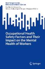 Occupational Health Safety Factors and Their Impact on the Mental Health of Workers