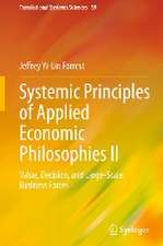 Systemic Principles of Applied Economic Philosophies II