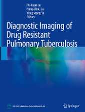 Diagnostic Imaging of Drug Resistant Pulmonary Tuberculosis