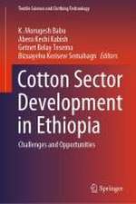 Cotton Sector Development in Ethiopia: Challenges and Opportunities