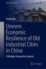 Uneven Economic Resilience of Old Industrial Cities in China