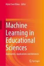 Machine Learning in Educational Sciences: Approaches, Applications and Advances