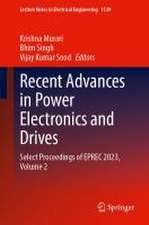 Recent Advances in Power Electronics and Drives: Select Proceedings of EPREC 2023, Volume 2