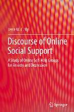 Discourse of Online Social Support: A Study of Online Self-Help Groups for Anxiety and Depression