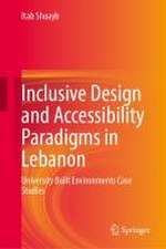 Inclusive Design and Accessibility Paradigms in Lebanon: University Built Environments Case Studies