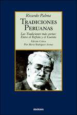 Tradiciones Peruanas - Las Tradiciones Mas Cortas: Entre El Refran y El Cuento