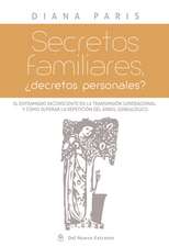 Secretos Familiares: ¿Decretos Personales?