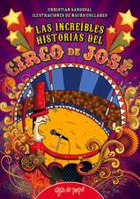 Las Increibles Historias del Circo de Jose