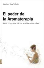 El Poder de La Aromaterapia 2ed