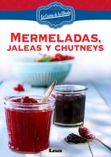 Mermeladas, Jaleas y Chutneys