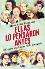 Ellas Lo Pensaron Antes: Filósofas Excluidas de la Memoria