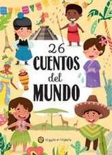 Varios Autores: 26 Cuentos del Mundo / 26 Stories from Aroun