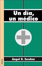 Un Dia, Un Medico