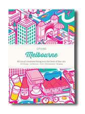 Citix60 - Melbourne: 60 Creatives Show You the Best of the City