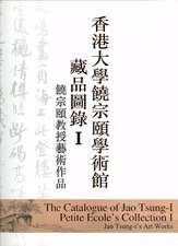 The Catalogue of Jao Tsung-I Petite Ecole’s Collection, Volume I