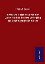 Romische Geschichte Von Der Urzeit Italiens Bis Zum Untergang Des Abendlandischen Reichs: Die Operationen Der I. Armee Unter General Von Manteuffel