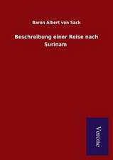 Beschreibung Einer Reise Nach Surinam: Die Operationen Der I. Armee Unter General Von Manteuffel