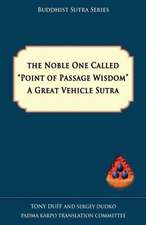 The Noble One Called Point of Passage Wisdom, a Great Vehicle Sutra