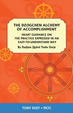 The Dzogchen Alchemy of Accomplishment