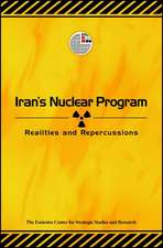 Iran's Nuclear Program: Realities and Repercussions