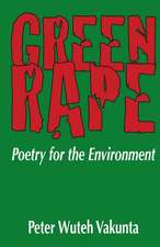 Green Rape. Poetry for the Environment