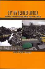 Cry My Beloved Africa. Essays on the Postcolonial Aura in Africa: Chieftaincy and Democratisation in Two African Chiefdoms