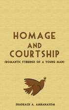 Homage and Courtship. Romantic Stirrings of a Young Man