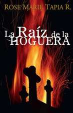 La Raiz de La Hoguera