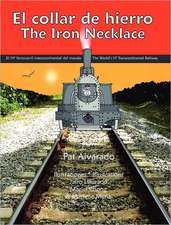 El Collar de Hierro * the Iron Necklace