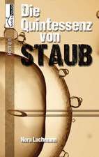 Die Quintessenz von Staub