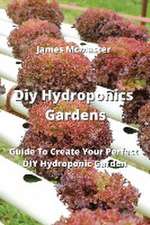 Diy Hydroponics Gardens