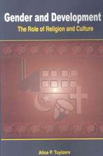 Gender and Development. the Role of Religion and Culture: Un Puissant Appel de L'Ame Conduisant a la Prosperite de L'Etre