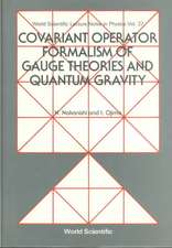 Covariant Operator Formalism of Gauge Theories and Quantum Gravity