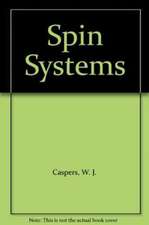 Caspers, W: Spin Systems