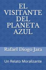 El Visitante del Planeta Azul: Un Relato Moralizante