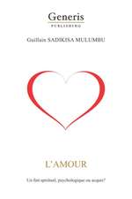 L'Amour: Un fait spirituel, psychologique ou acquis?